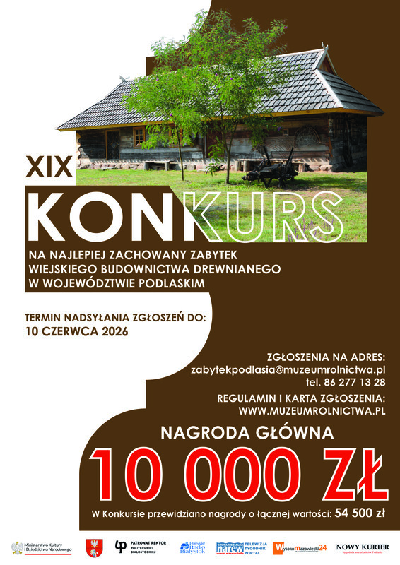 xix konkurs na najlepiej zachowany zabytek wiejskiego budownictwa drewnianego w województwie podlaskim w 2026