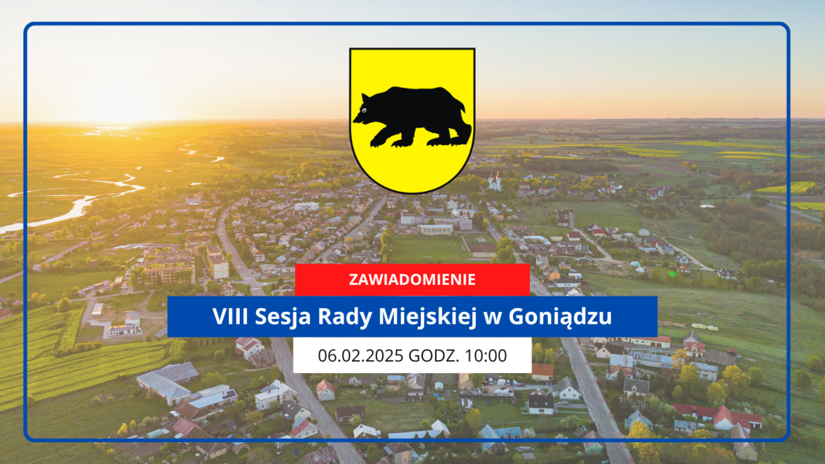 zawiadomienie o viii sesji rady miejskiej w goniądzu